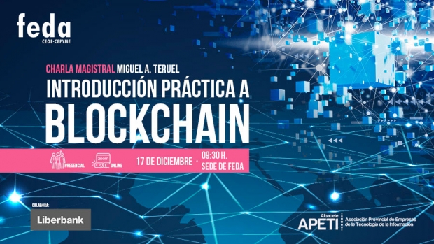 Fotografía de El jueves, en FEDA, charla magistral sobre el blockchain, organizada por APETI con la colaboración de Liberbank, ofrecida por FEDA