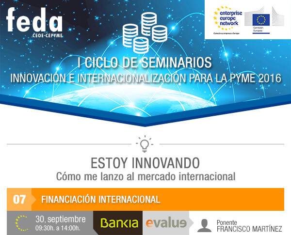 I Ciclo Seminarios Innovación e Internacional para la pyme 2016. FINANCIACIÓN INTERNACIONAL.