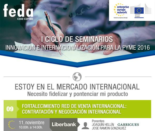 I Ciclo Seminarios Innovación e Internacional para la pyme 2016. FORTALECIMIENTO RED DE VENTA INTERNACIONAL: Contratación y negociación Internacional.