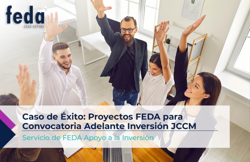 Caso de Éxito: Servicio FEDA en la Convocatoria de Ayudas Adelante Inversión de Castilla-La Mancha