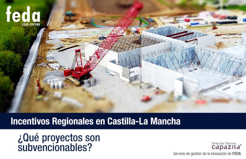 Incentivos Regionales en Castilla-La Mancha: ¿Qué proyectos son subvencionables?