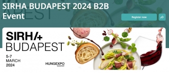 INTERNATIONAL HYBRID EVENT “SIRHA BUDAPEST 2024 B2B” FOR THE AGRI-FOOD INDUSTRY. March 6-8, 2024.