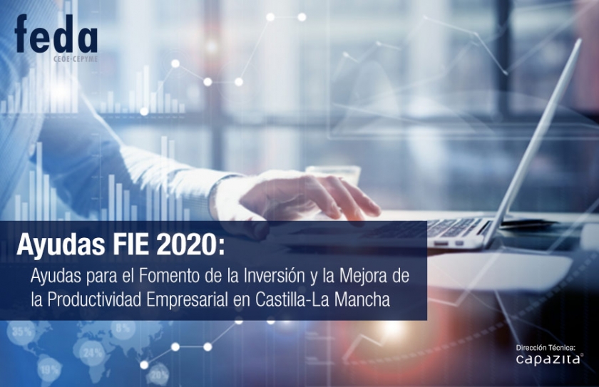 Ayudas para el Fomento de la Inversión y la Mejora de la Productividad Empresarial en Castilla-La Mancha (FIE)