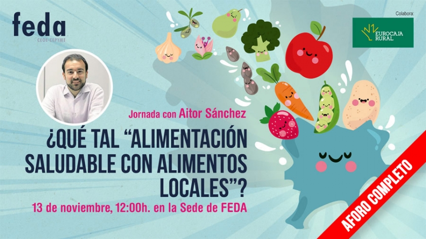 FEDA convoca una conferencia con Aitor Sánchez sobre alimentación saludable con productos locales