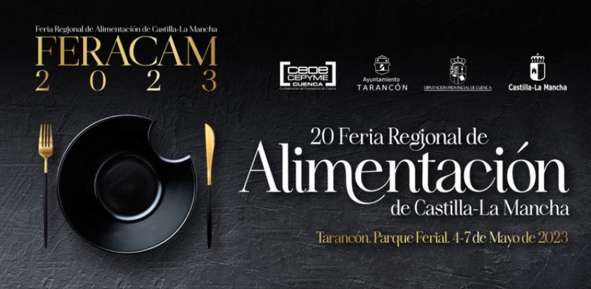 20ª Feria Regional de Alimentación de Castilla-La Mancha- FERACAM. 4-7 Mayo 2023. Tarancón.