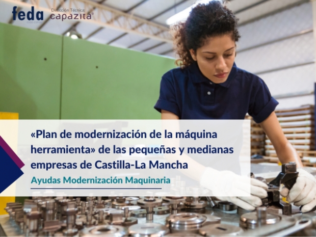 Fotografía de «Plan de modernización de la máquina herramienta» de las pequeñas y medianas empresas de Castilla-La Mancha., ofrecida por FEDA